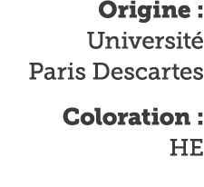 Origine : Universit  Paris Descartes Coloration : HE