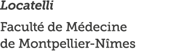 Locatelli Facult  de M decine de Montpellier-N mes 