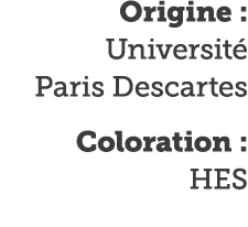 Origine : Universit  Paris Descartes Coloration : HES
