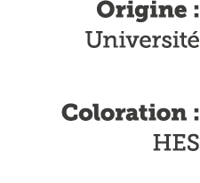 Origine : Universit   Coloration : HES