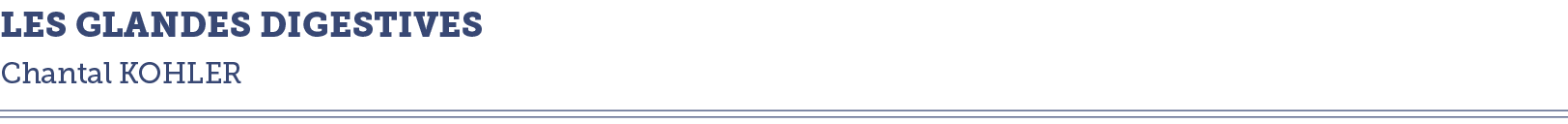 Les glandes digestives Chantal KOHLER 