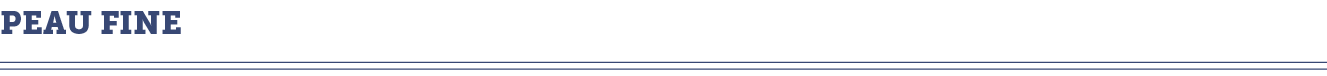peau fine