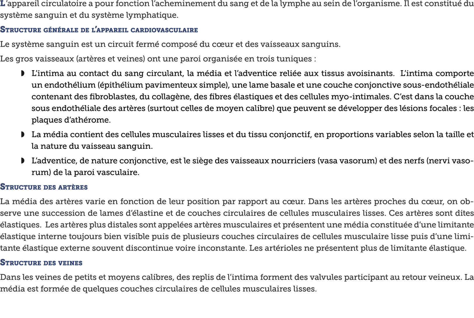 L appareil circulatoire a pour fonction l acheminement du sang et de la lymphe au sein de l organisme  Il est constit   