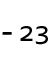 - 23 