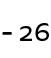 - 26 