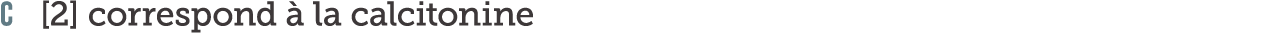 C  2  correspond   la calcitonine